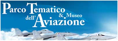 Parco Tematico e Museo dell'Aviazione Parco Tematico e Museo dell'Aviazione