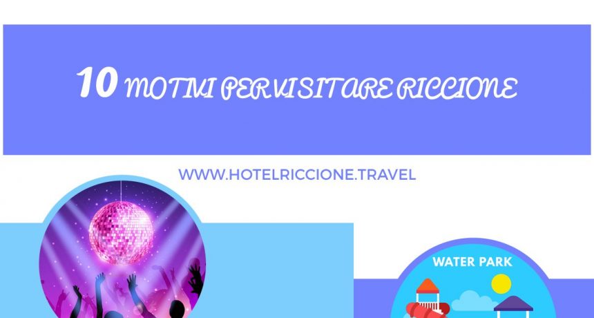 10 Motivi per visitare Riccione